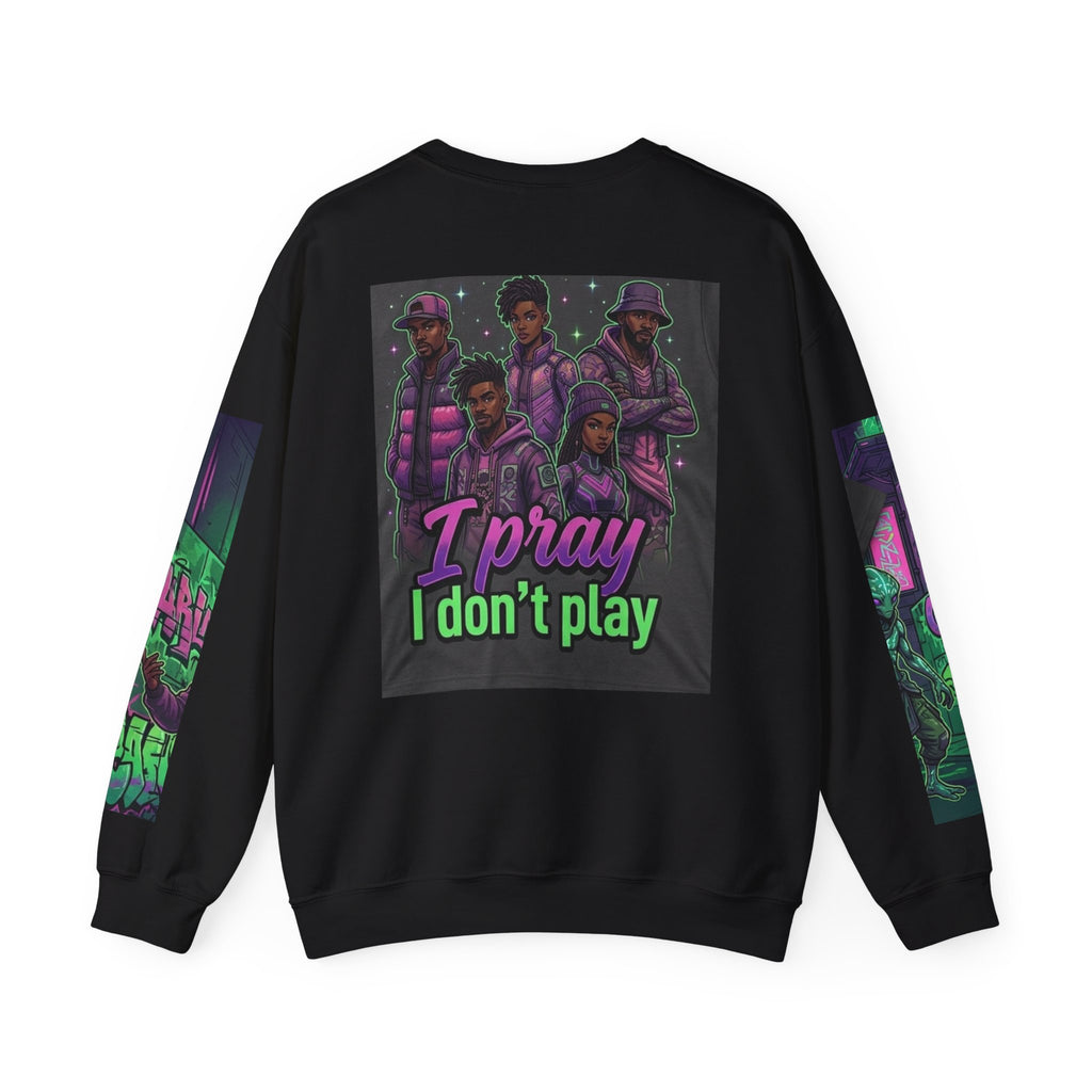 I Pray I Don’t Play Crewneck Sweatshirt