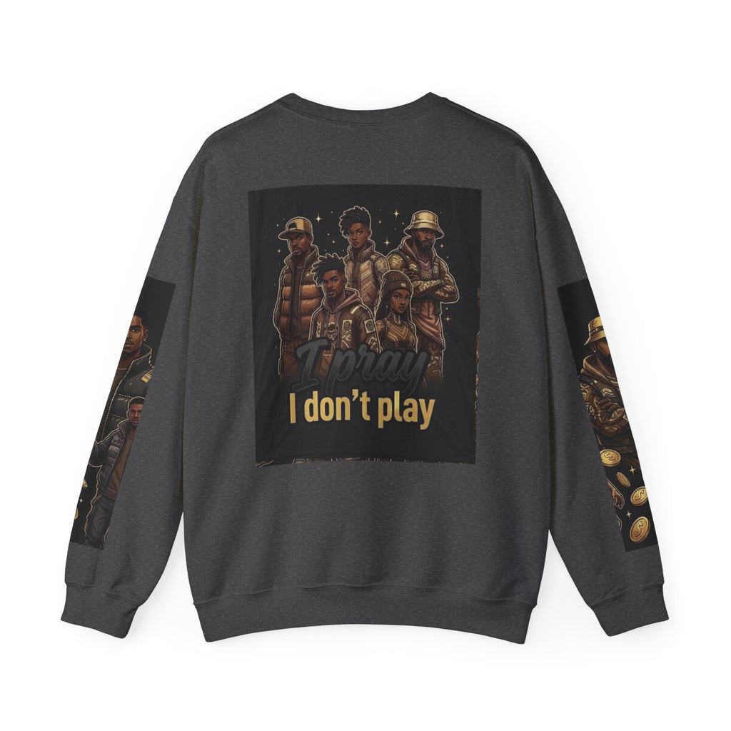 I Don’t Play Crewneck Sweatshirt – Streetwear Graphic Pullover