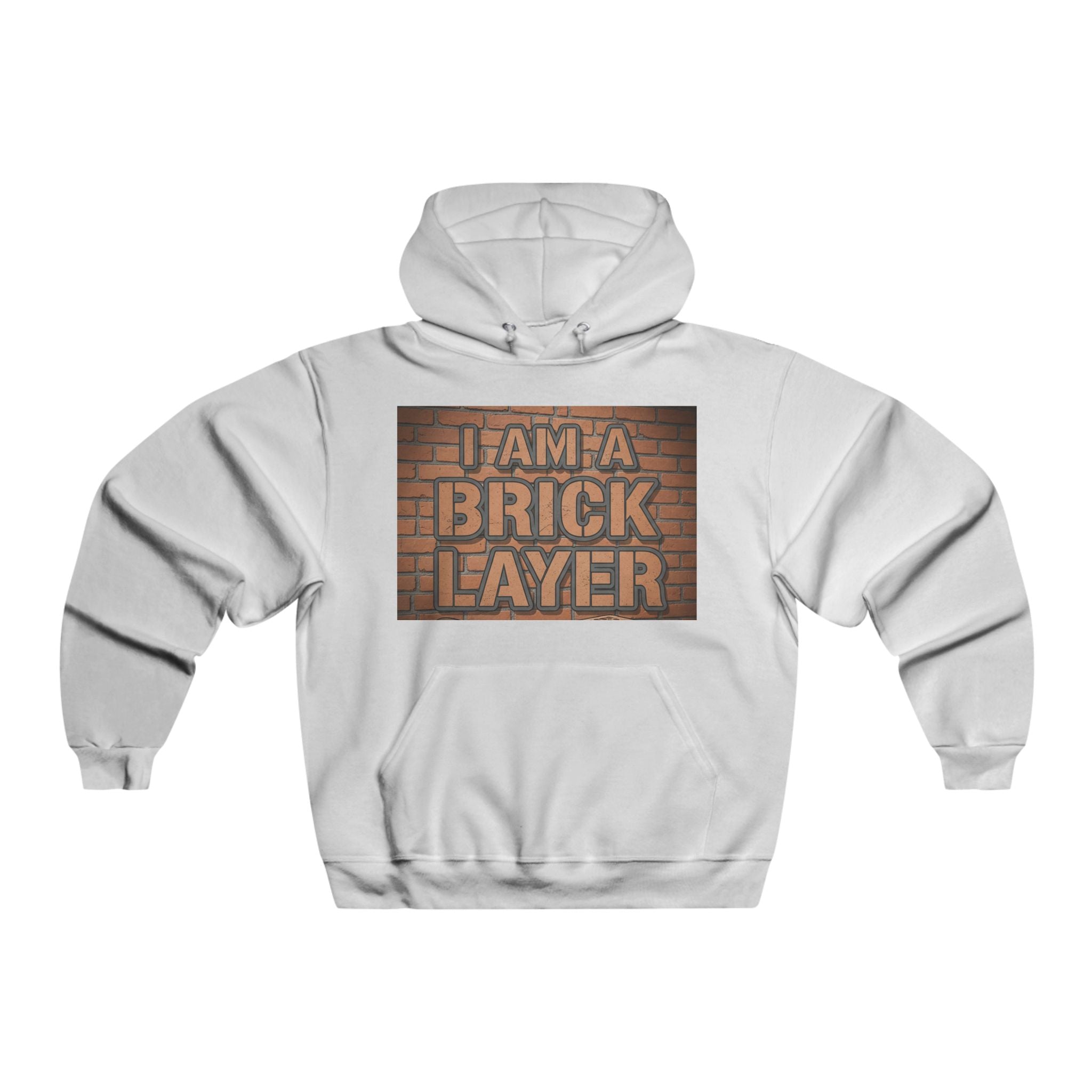 Bricklayer Hoodie - "I Am A Brick Layer" Construction Worker Sweatshirt