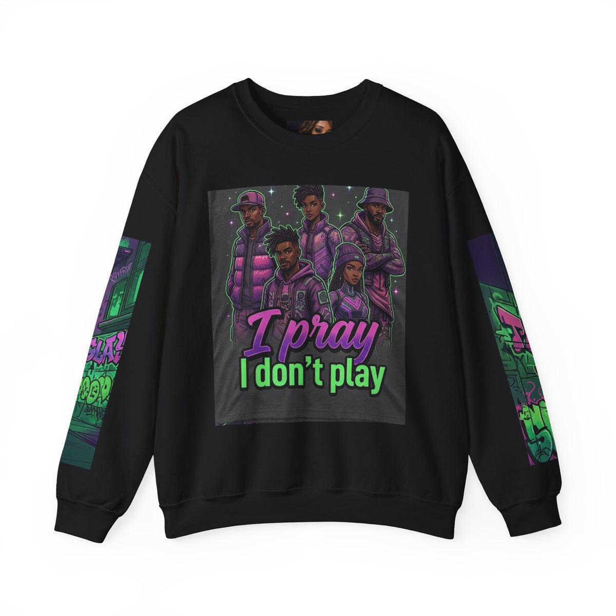 I Pray I Don’t Play Crewneck Sweatshirt