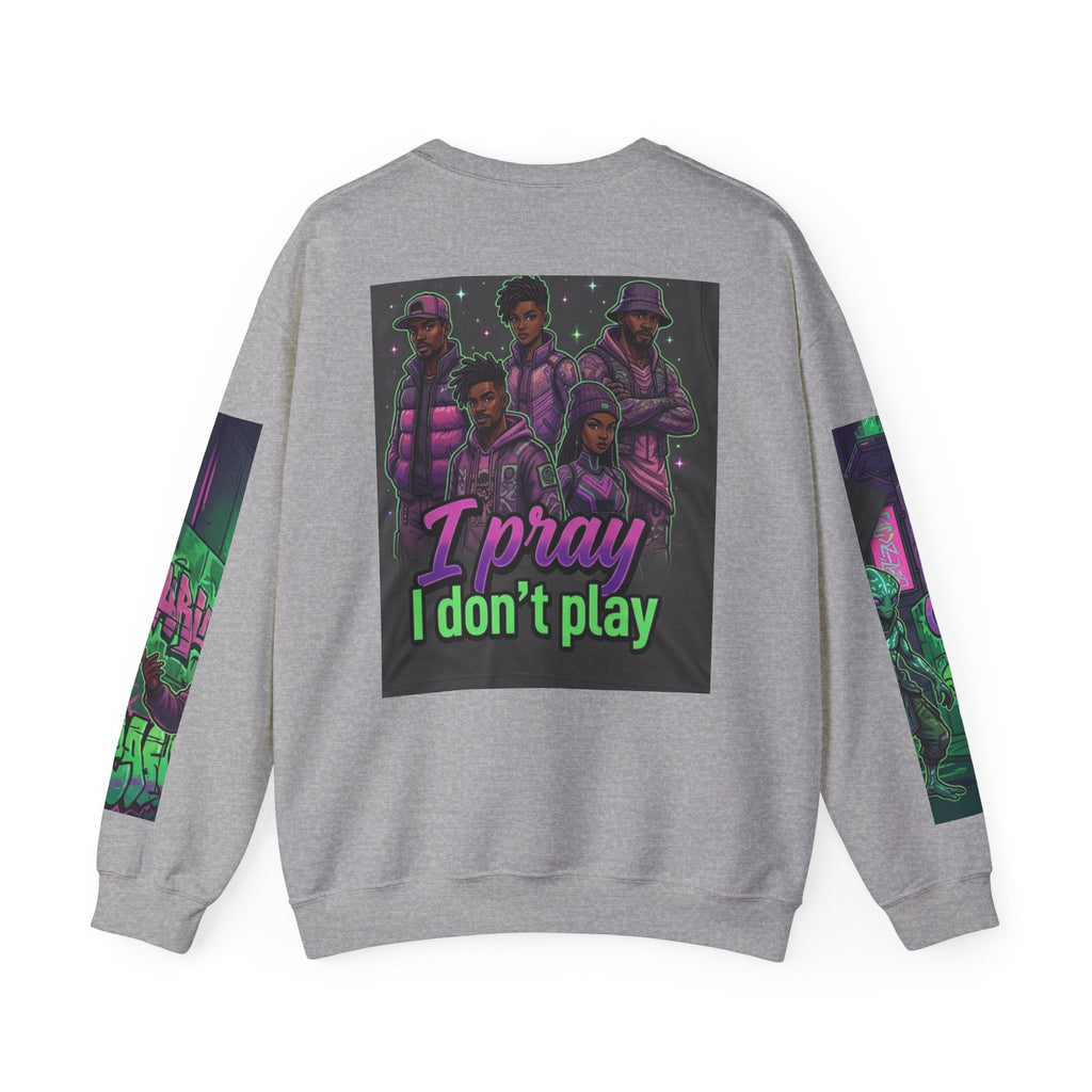 I Pray I Don’t Play Crewneck Sweatshirt