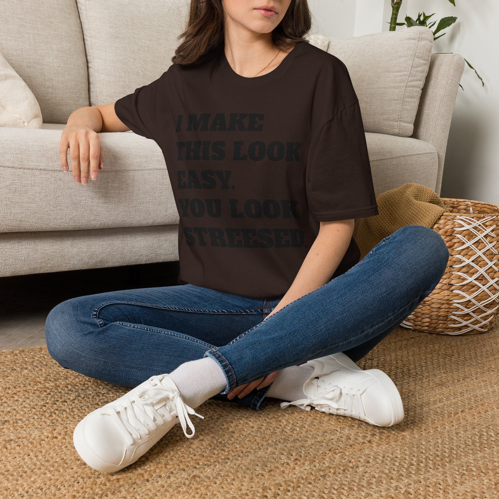 T-Shirt — "I Make This Look Easy. You Look Stressed." Bold Graphic Tee