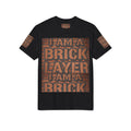 Bricklayer Graphic T-Shirt — "I Am a Bricklayer" Construction Worker Tee