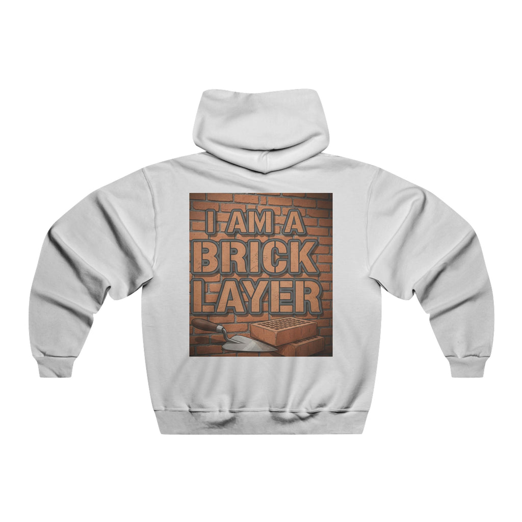 Bricklayer Hoodie - "I Am A Brick Layer" Construction Worker Sweatshirt