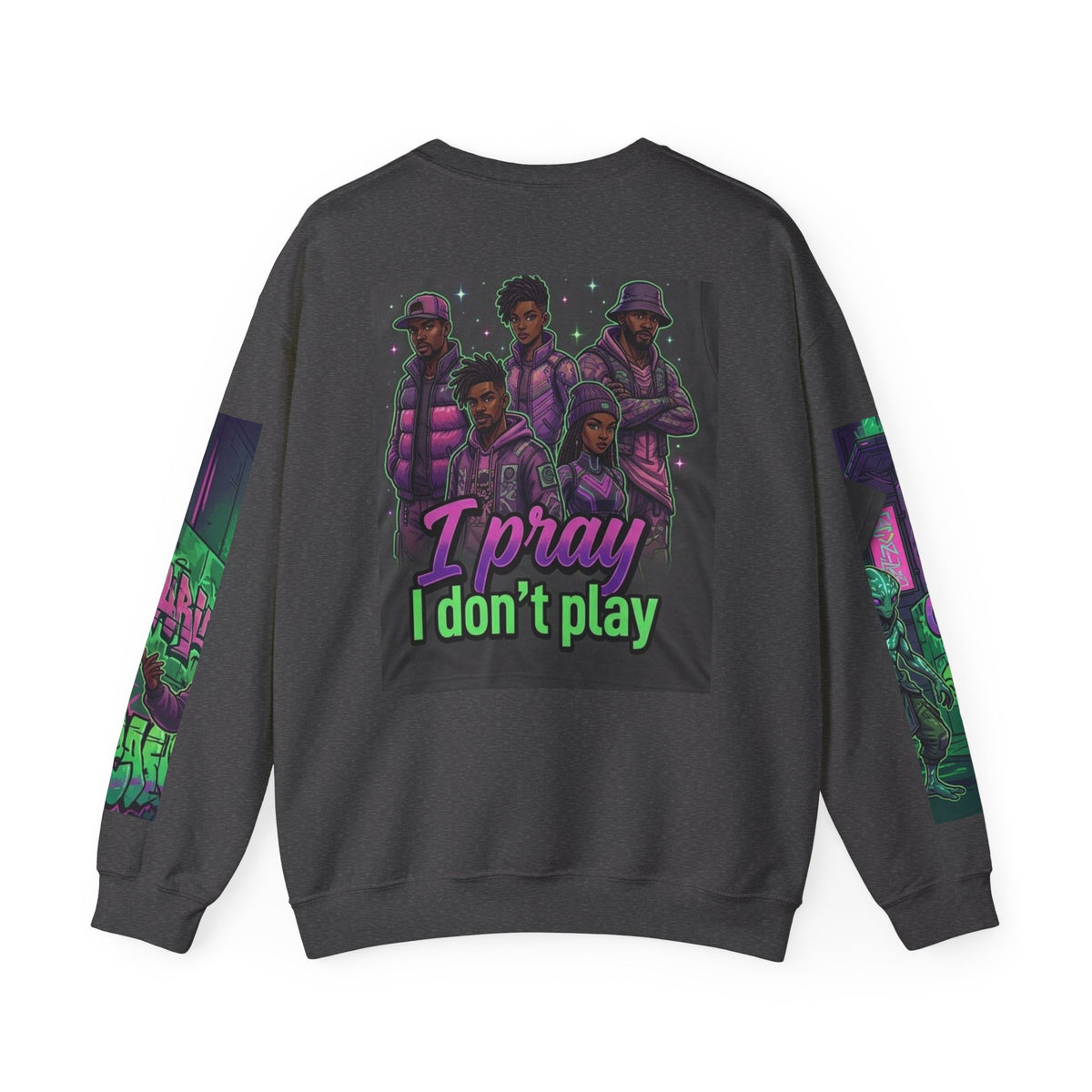 I Pray I Don’t Play Crewneck Sweatshirt