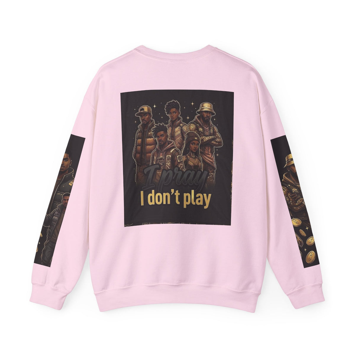 I Don’t Play Crewneck Sweatshirt – Streetwear Graphic Pullover