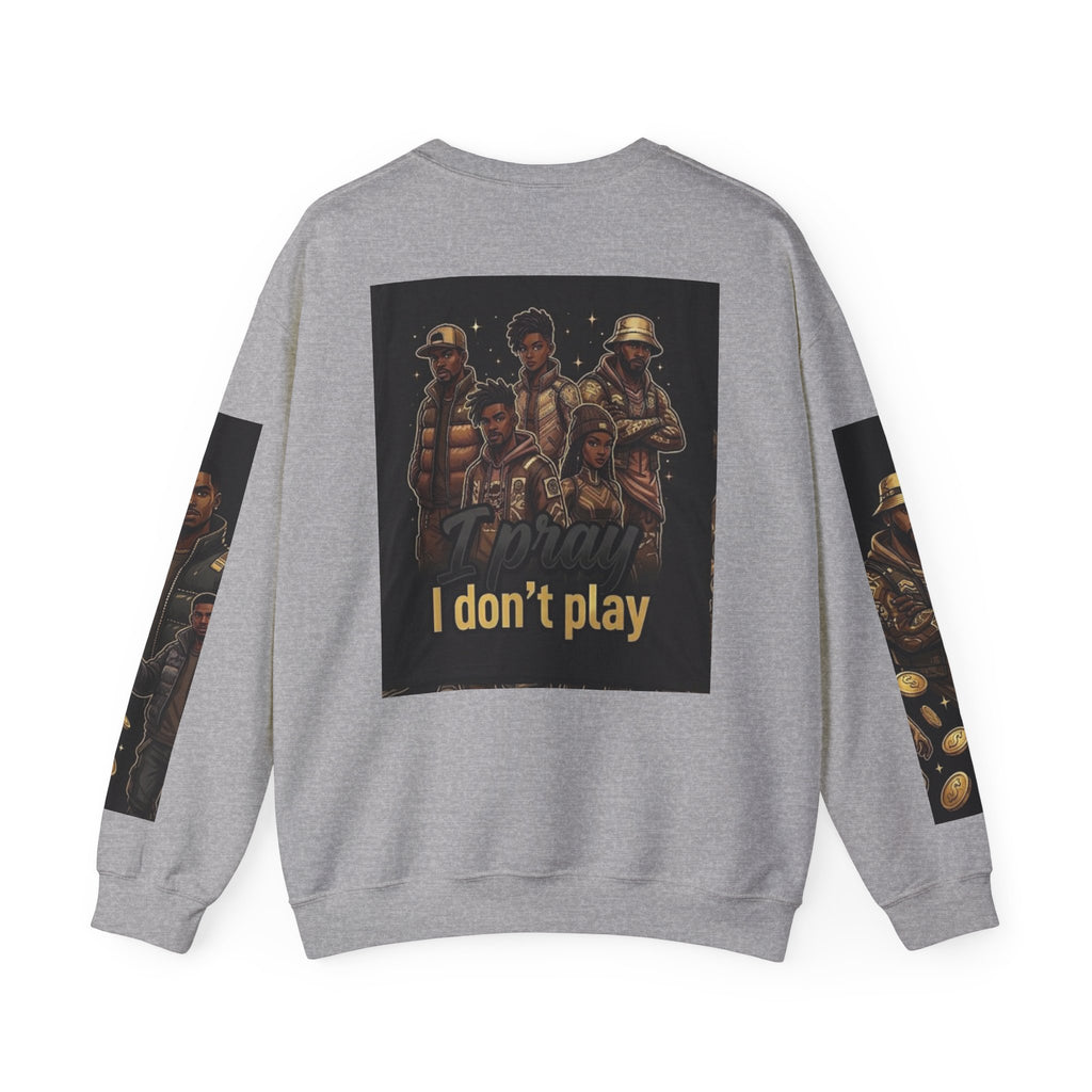 I Don’t Play Crewneck Sweatshirt – Streetwear Graphic Pullover