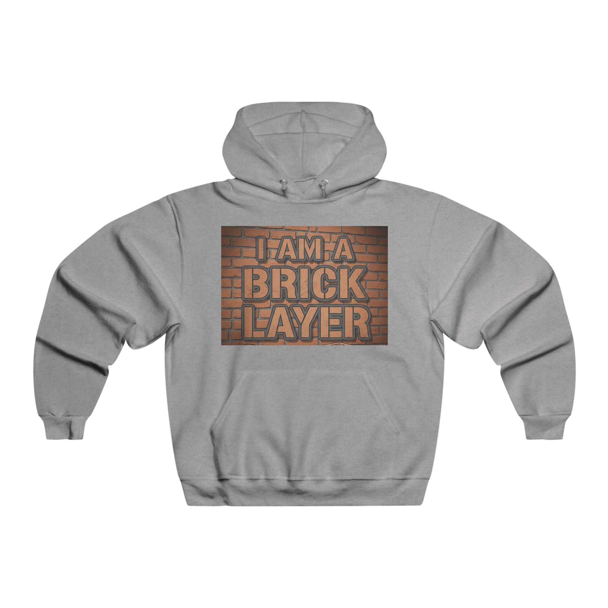 Bricklayer Hoodie - "I Am A Brick Layer" Construction Worker Sweatshirt