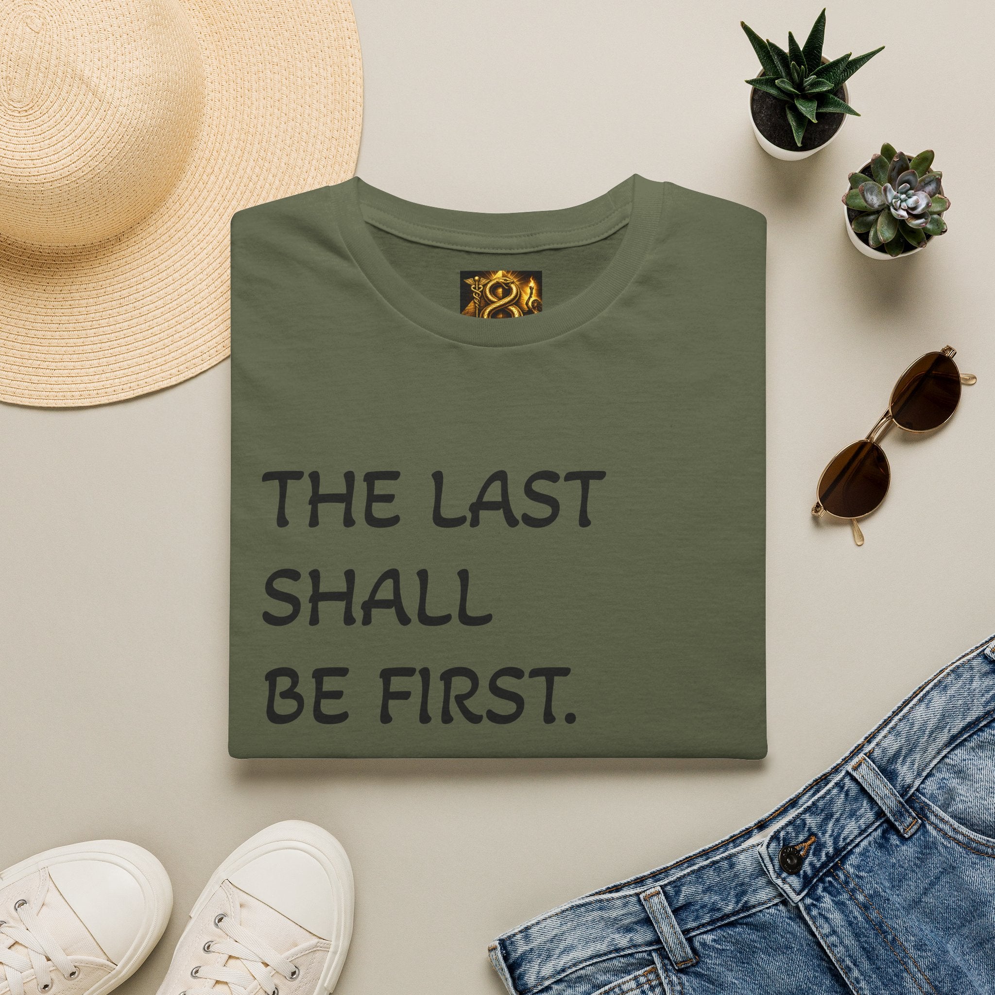 T-Shirt — "The Last Shall Be First" Inspirational Graphic Tee